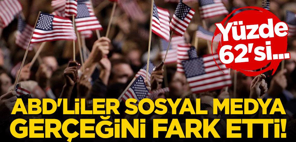 ABD'liler sosyal medya gerçeğini fark etti! Yüzde 62'si...
