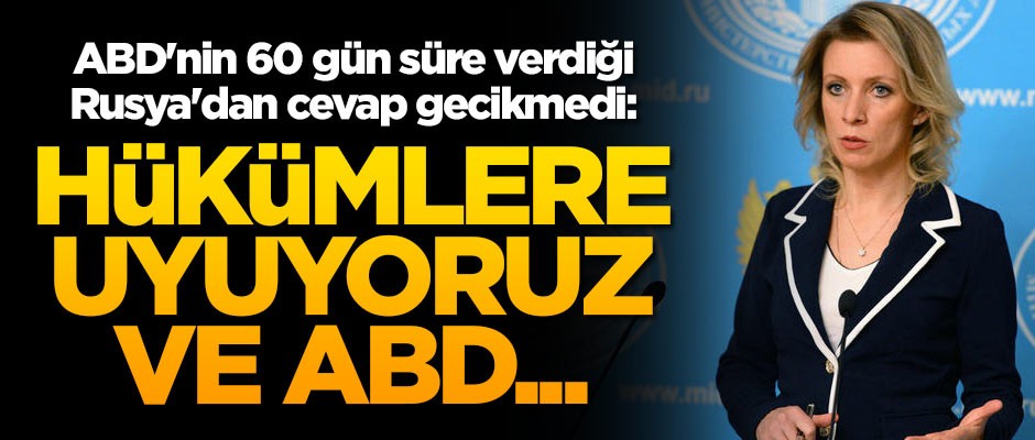 ABD'nin 60 gün süre verdiği Rusya'dan cevap gecikmedi!