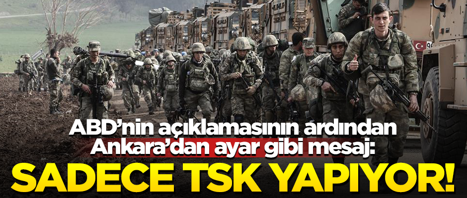 ABD'nin açıklamasının ardından Ankara'dan ayar gibi mesaj!