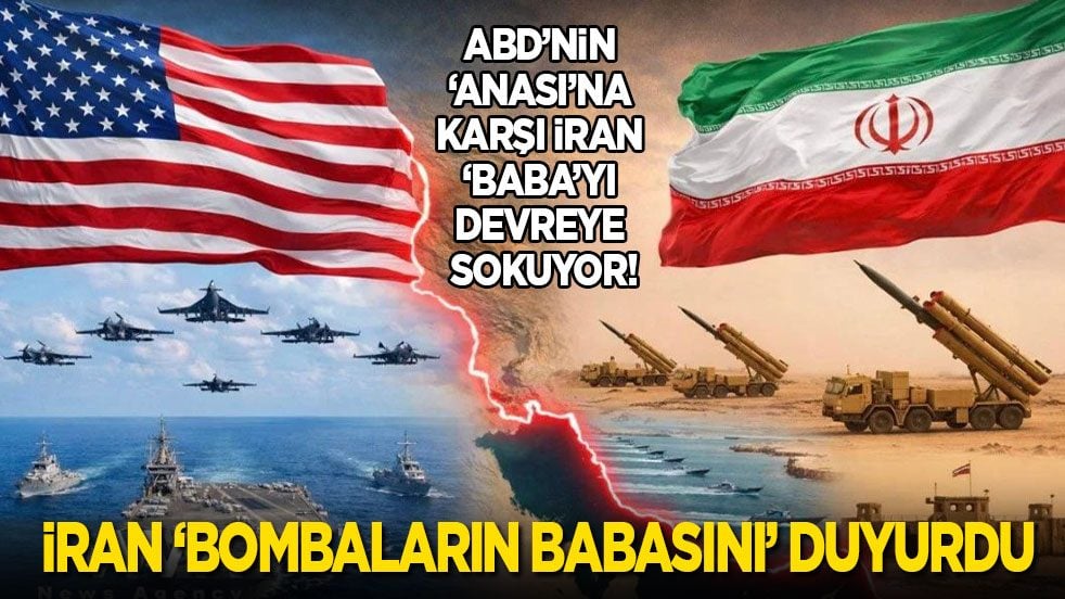 ABD’nin ‘anası’na karşı İran ‘baba’yı devreye sokuyor: İran 'bombaların babası'nı duyurdu