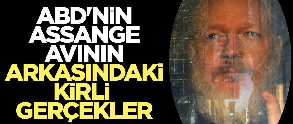 ABD'nin Assange avının arkasındaki kirli gerçekler