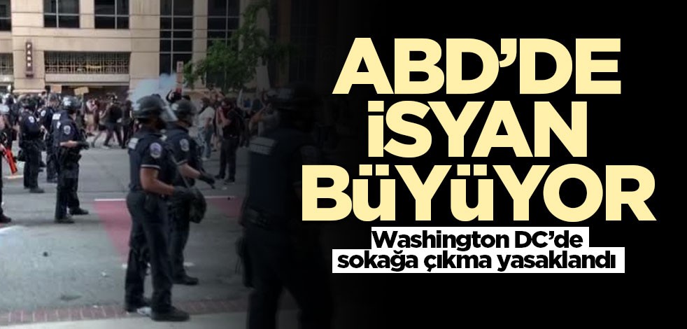 ABD'nin başkentinde sokağa çıkma yasağı ilan edildi