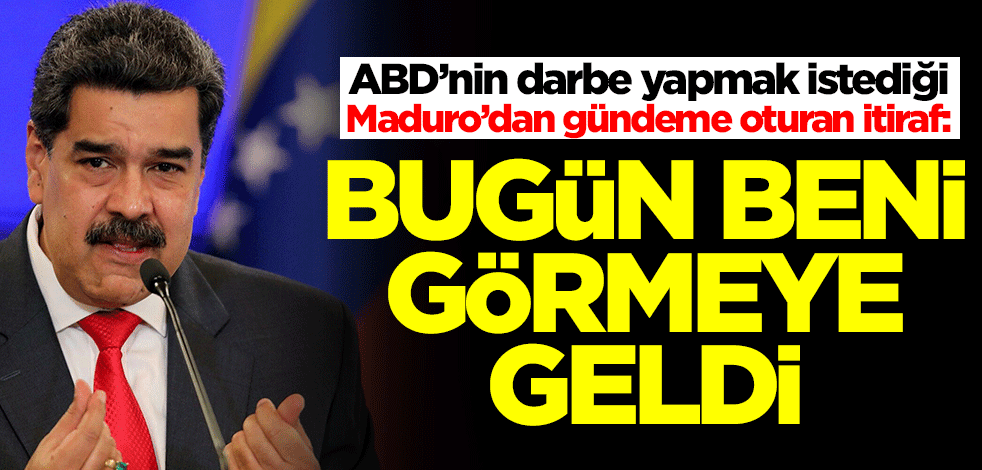 ABD’nin darbe yapmak istediği Maduro’dan gündeme oturan itiraf: Bugün beni görmeye geldi