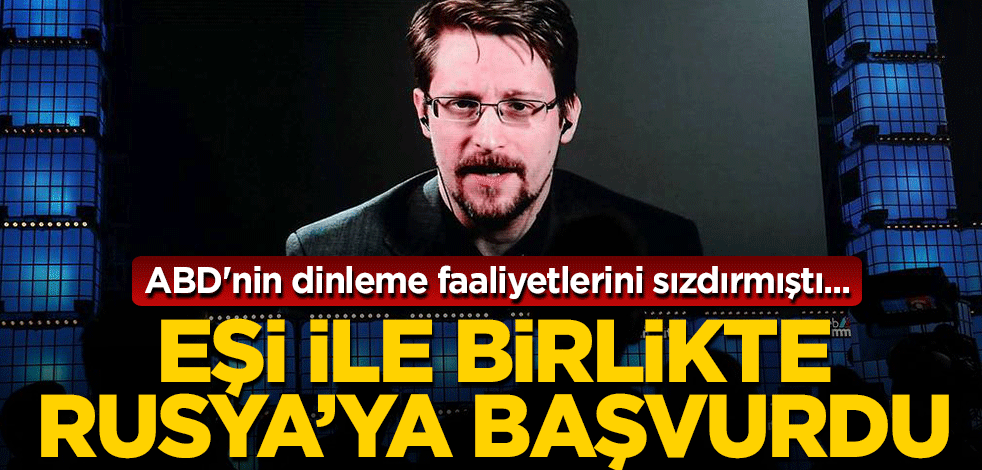 ABD'nin dinleme faaliyetlerini sızdırmıştı... Eşi ile birlikte Rusya'ya başvurdu