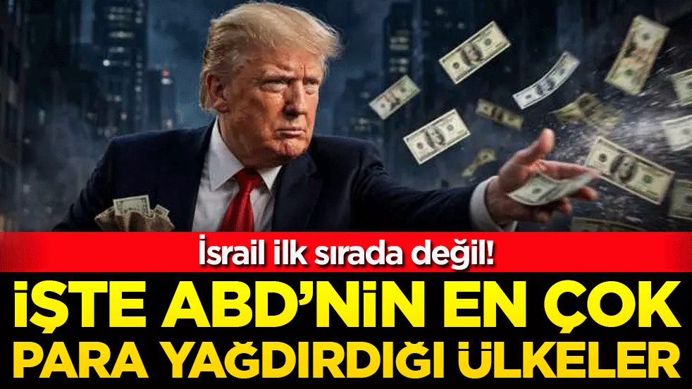 ABD'nin en çok para yağdırdığı ülke belli oldu! İsrail ilk sırada değil!