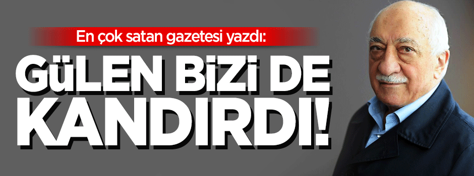 ABD'nin en çok satan gazetesi: Gülen ABD'yi kandırdı