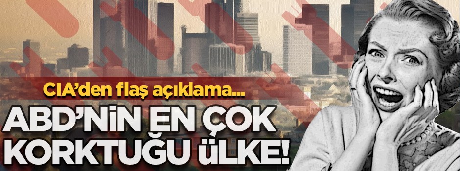 ABD'nin en çok korktuğu ülke belli oldu!