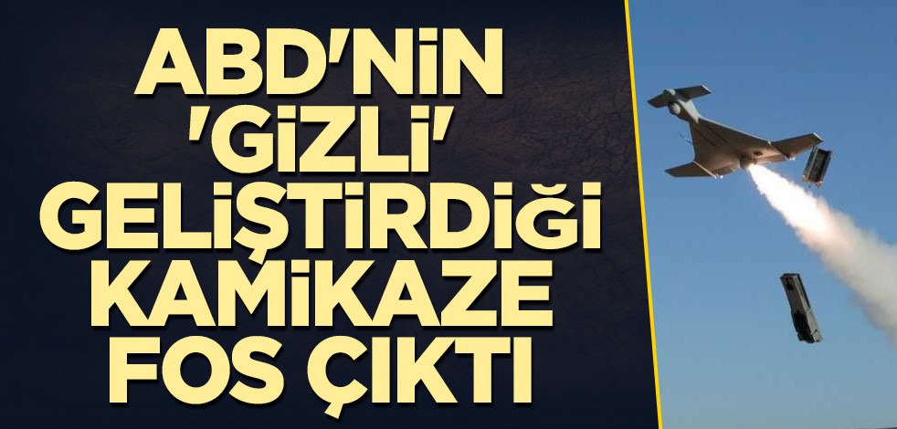 ABD'nin 'gizli' geliştirdiği kamikaze fos çıktı