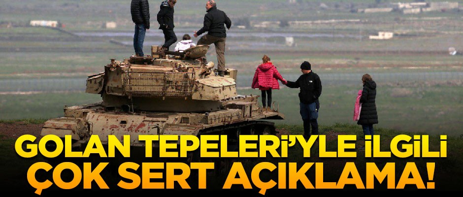 ABD'nin Golan Tepeleri kararına çok sert tepki!
