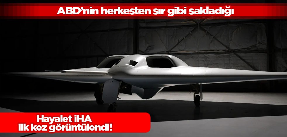 ABD'nin herkesten gizlediği uçak: Hayalet İHA lk kez görüntülendi! Ortalık karıştı!