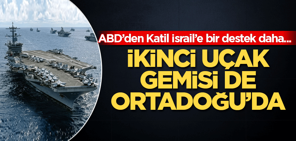 ABD'nin ikinci uçak gemisi de Ortadoğu'da