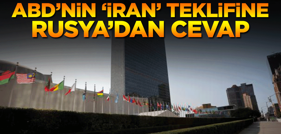 ABD’nin ‘İran’ teklifine Rusya’dan cevap
