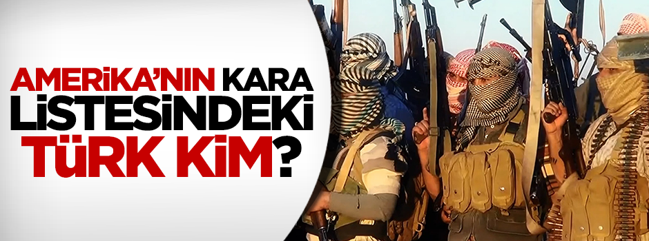 ABD'nin kara listesindeki Türk!