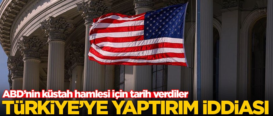 ABD'nin küstah hamlesi için tarih verdiler! Türkiye'ye yaptırım iddiası