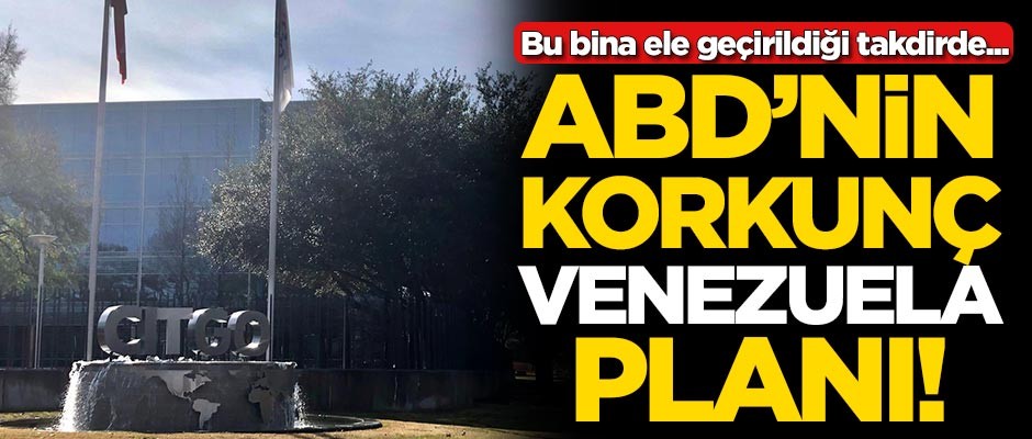 ABD'nin küstah Venezuela planı! Bu bina ele geçirildiği takdirde...