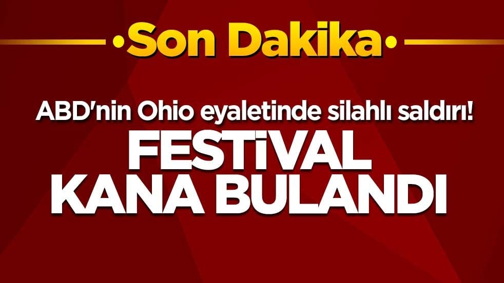 ABD'nin Ohio eyaletinde silahlı saldırı! Festival kana bulandı