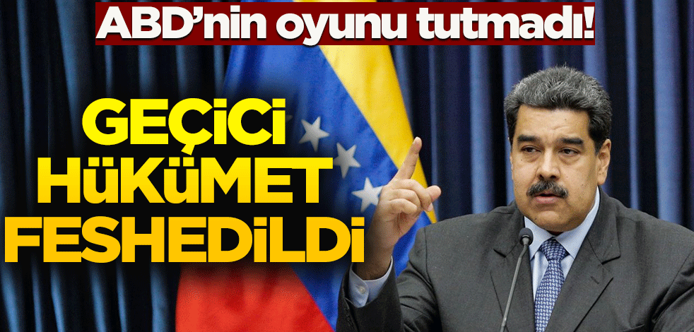 ABD'nin oyunu tutmadı! Geçici hükümet feshedildi