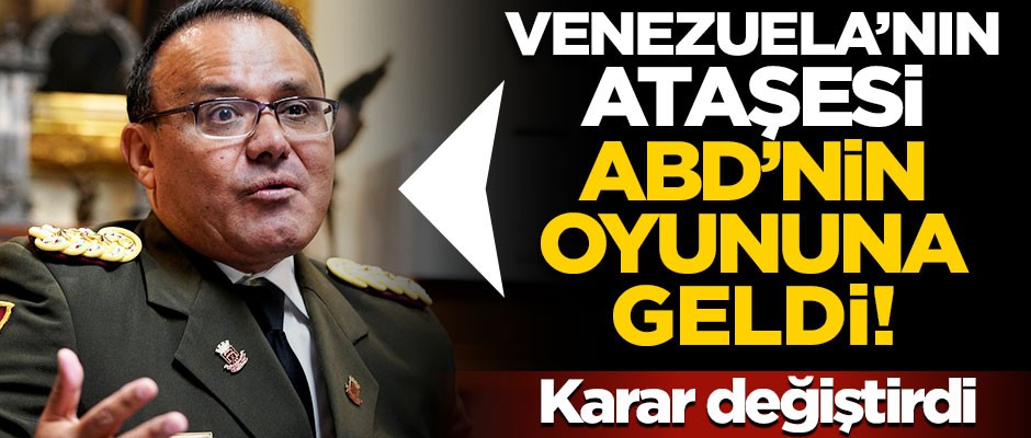 ABD'nin oyununa gelen Venezuela ataşesi karar değiştirdi!