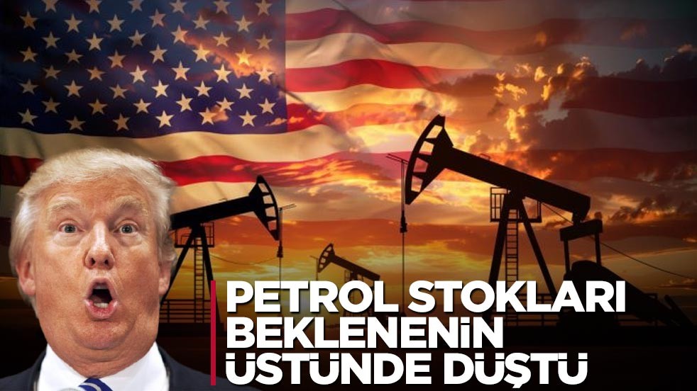 ABD'nin petrol stoklarında beklentinin çok üstünde düşüş yaşandı