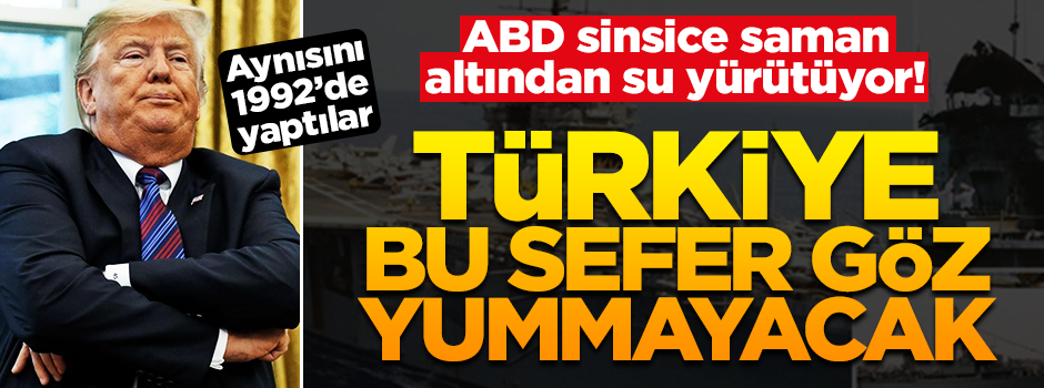 ABD'nin sinsi planı! Ege ve Akdeniz'de provokasyon yapacak
