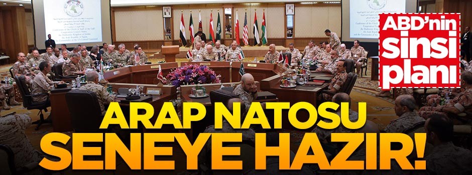 ABD'nin sinsi planı! İran'a karşı Arap NATO'su oluşturacak