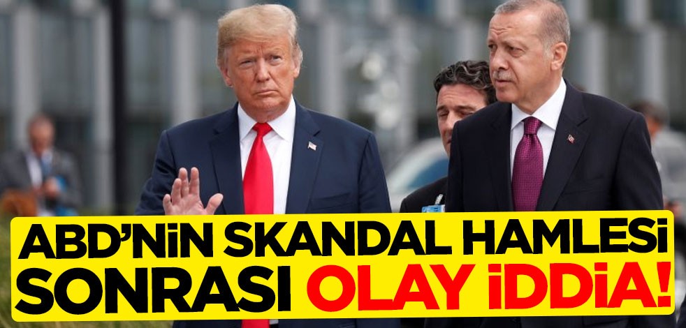 ABD'nin skandal hamlesi sonrası olay iddia!
