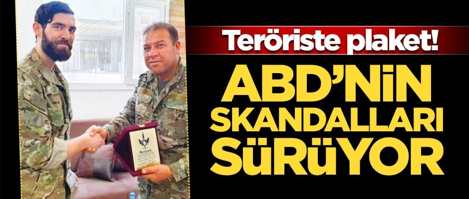 ABD’nin skandalları sürüyor… Teröriste plaket!