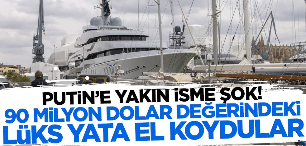 ABD’nin talebi üzerine İspanya'da Putin'e yakın Rus oligarkın lüks yatına el konuldu