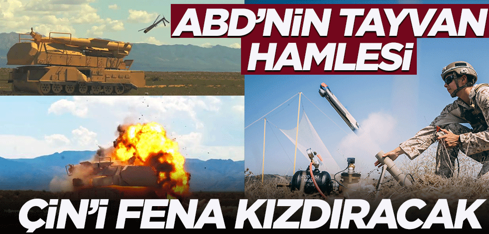 ABD'nin Tayvan hamlesi Çin'i fena kızdıracak