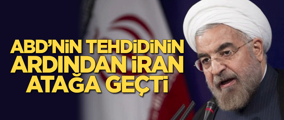 ABD'nin tehdidinin ardından İran atağa geçti!