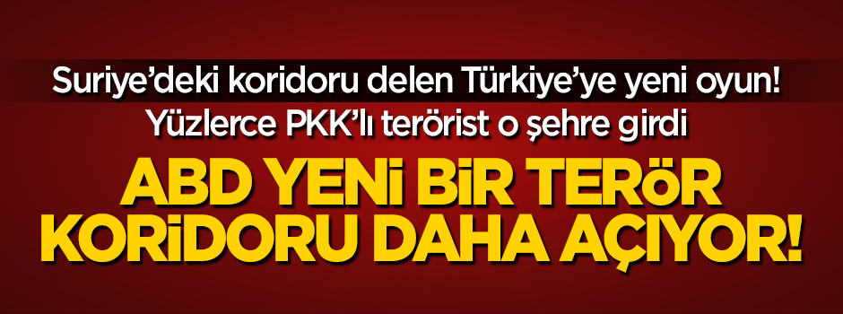 ABD'nin 'terör koridoru' oyunu: Kerkük'e...