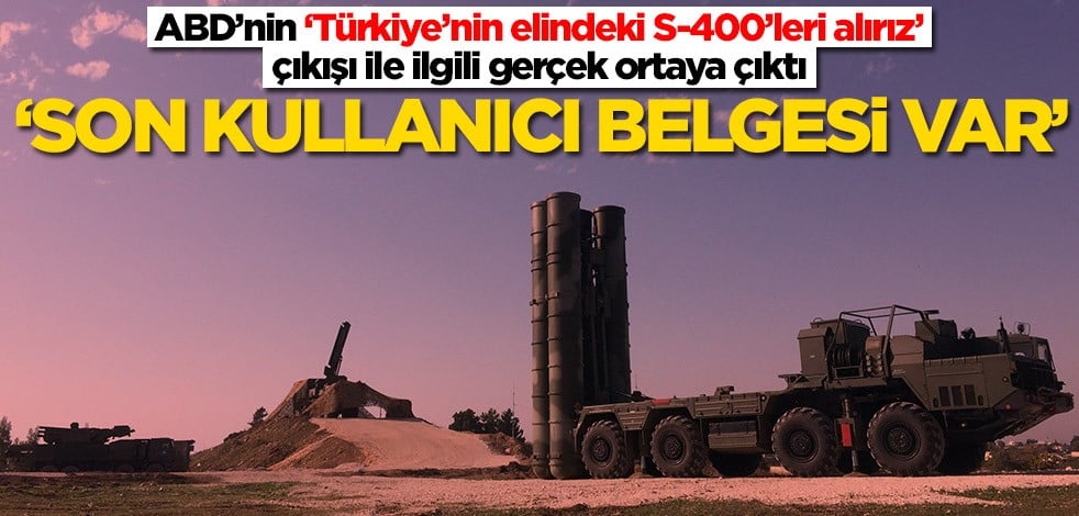 ABD’nin ‘Türkiye’nin elindeki S-400’leri alırız’ çıkışı ile ilgili gerçek ortaya çıktı! Beyazıt Karataş: Son kullanıcı belgesi var