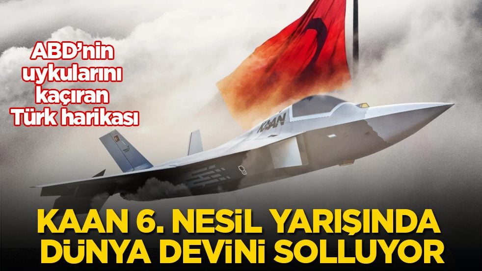 ABD’nin uykularını kaçıran Türk harikası! KAAN 6. nesil yarışında dünya devini solluyor