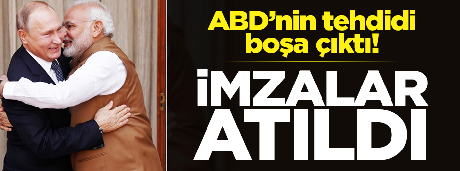 ABD'nin 'yaptırım' tehdidi boşa çıktı! Hindistan ve Rusya imzayı attı