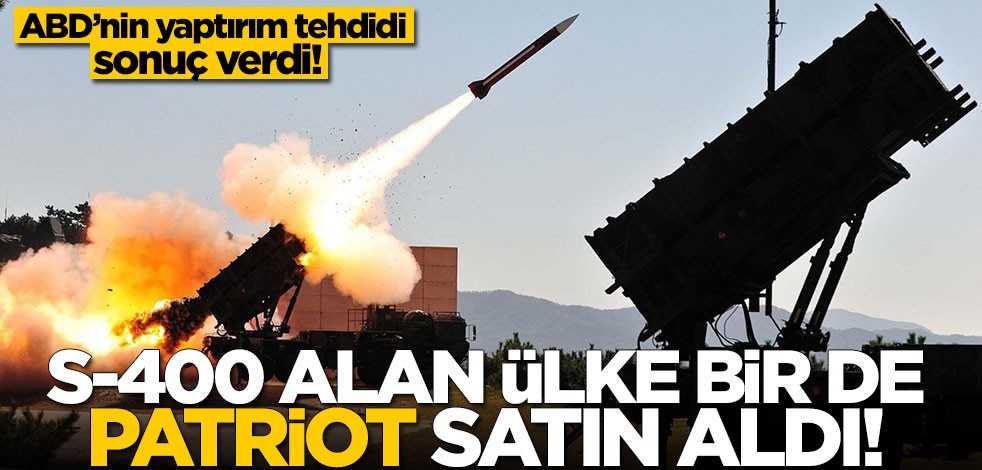 ABD’nin yaptırım tehdidi sonuç verdi! S-400'lerden sonra Patriot satın aldılar