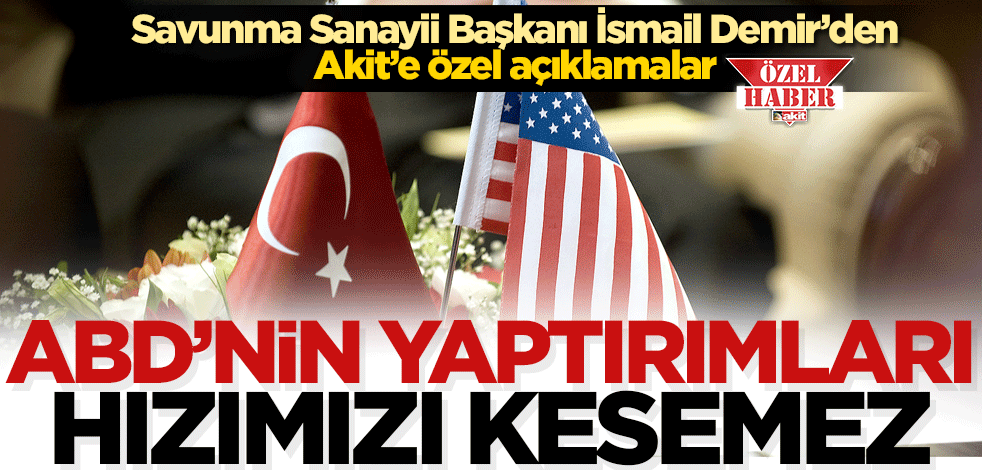 ABD’nin yaptırımları hızımızı kesemez!