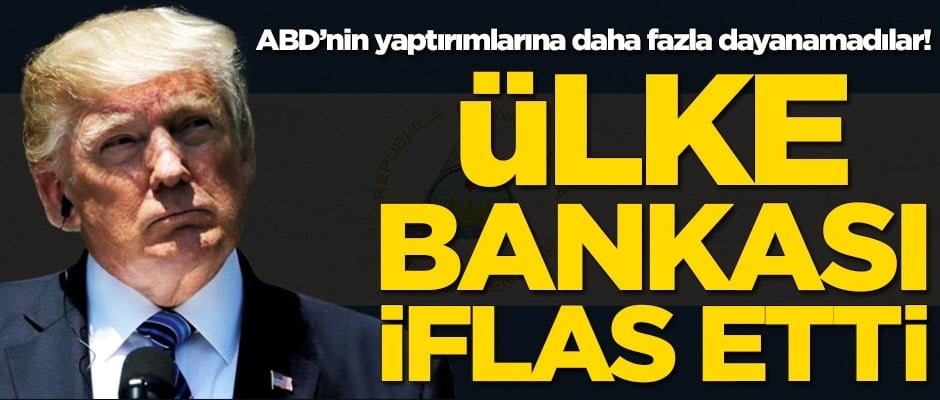 ABD'nin yaptırımları sonrası banka iflas etti!
