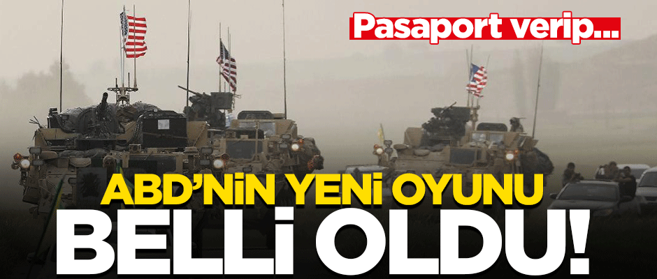 ABD'nin yeni DEAŞ komplosu! Pasaport verip bölge dışına çıkarıyorlar