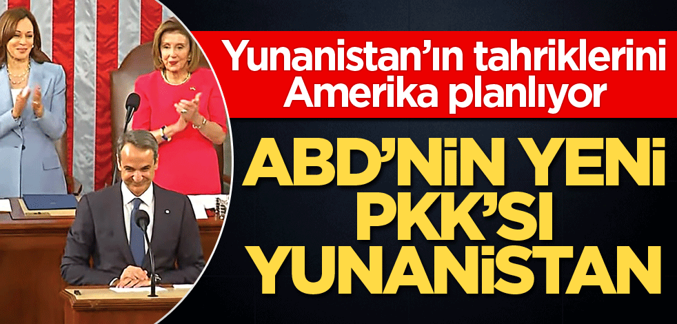 ABD’nin yeni PKK’sı Yunanistan