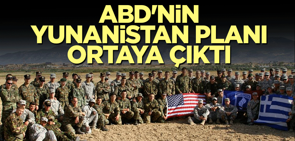 ABD'nin Yunanistan planı ortaya çıktı