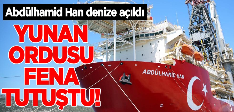 Abdülhamid Han denize açıldı, Yunan ordusu tutuştu!