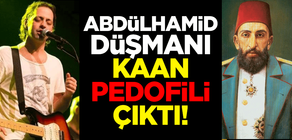 Abdülhamid Han düşmanı Kaan Tangöz pedofili çıktı! "15 yaşındayken hayatıma girdi, 16 yaşındayken birlikte oldum"