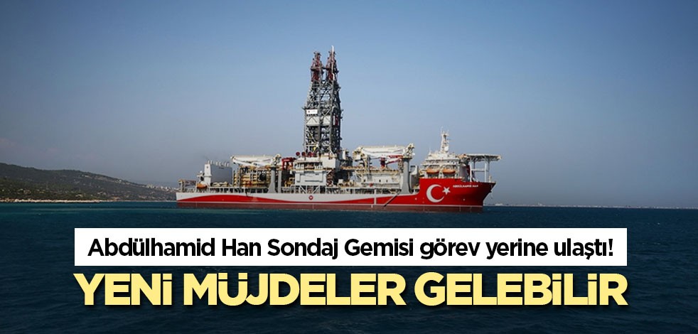 Abdülhamid Han Sondaj Gemisi görev yerine ulaştı! Yeni müjdeler gelebilir