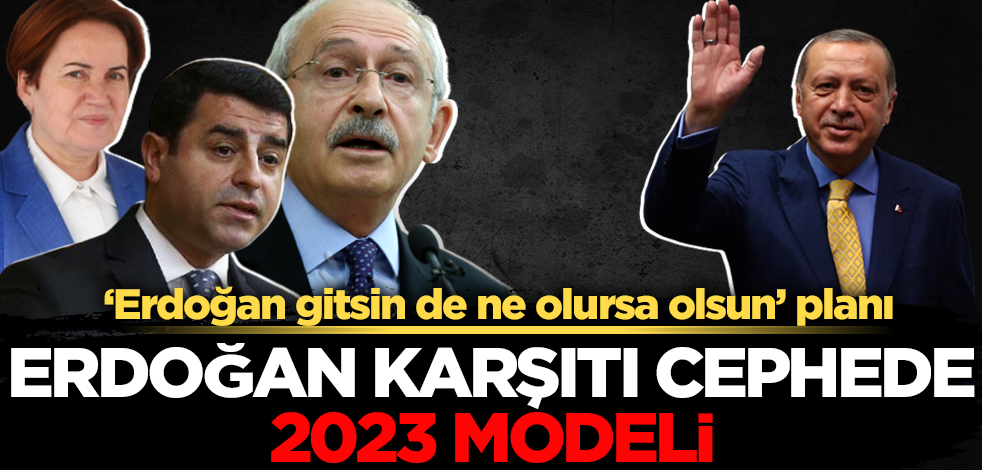 Abdülkadir Selvi, Cumhurbaşkanı Erdoğan'a karşı muhalefetin 2023 modelini açıkladı