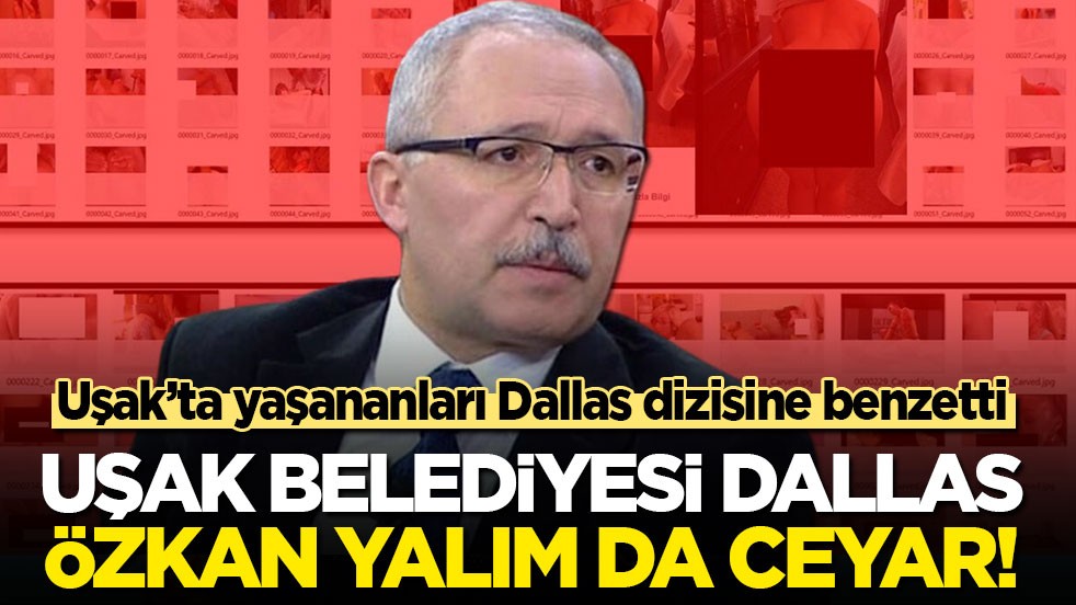 Abdulkadir Selvi Uşak’ta yaşananları Dallas dizisine benzetti: Uşak Belediyesi Dallas, Özkan Yalım da Ceyar!