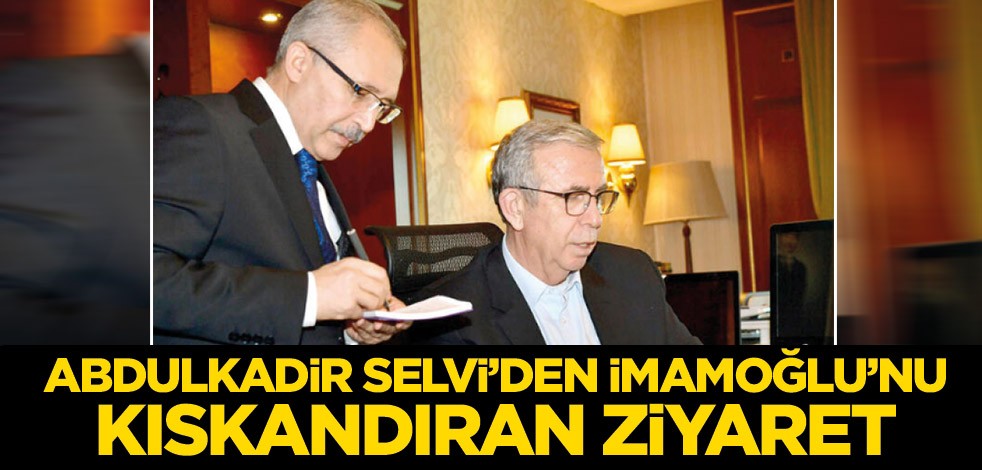 Abdulkadir Selvi’den Ekrem İmamoğlu’nu kıskandıran ziyaret!