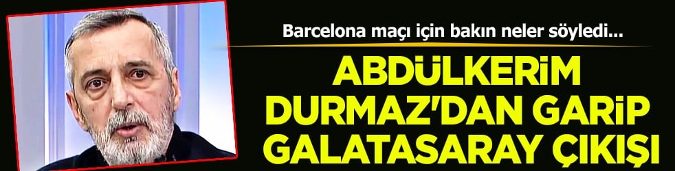 Abdülkerim Durmaz karşı çıkana fena taktı.. Olay çıkışı: ‘Çok kötüler ama bu kötü bir şey değil’