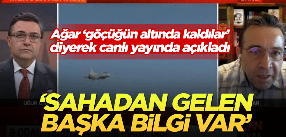 Abdullah Ağar ‘göçüğün altında kaldılar’ diyerek canlı yayında açıkladı! ‘Sahadan gelen başka bilgi var’