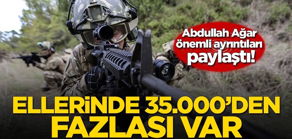Abdullah Ağar önemli ayrıntıları paylaştı! Ellerinde 35.000’den fazlası var