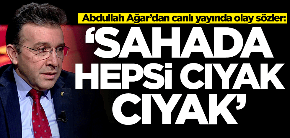 Abdullah Ağar'dan canlı yayında operasyon ile ilgili bomba açıklama